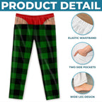 Custom Funny Pajama Pants - Personalized Christmas Birthday Gifts For Husband, Son, Grandson, Brother, Grandpa, Dad, Yourself - Holiday Outfit Gone Wrong
